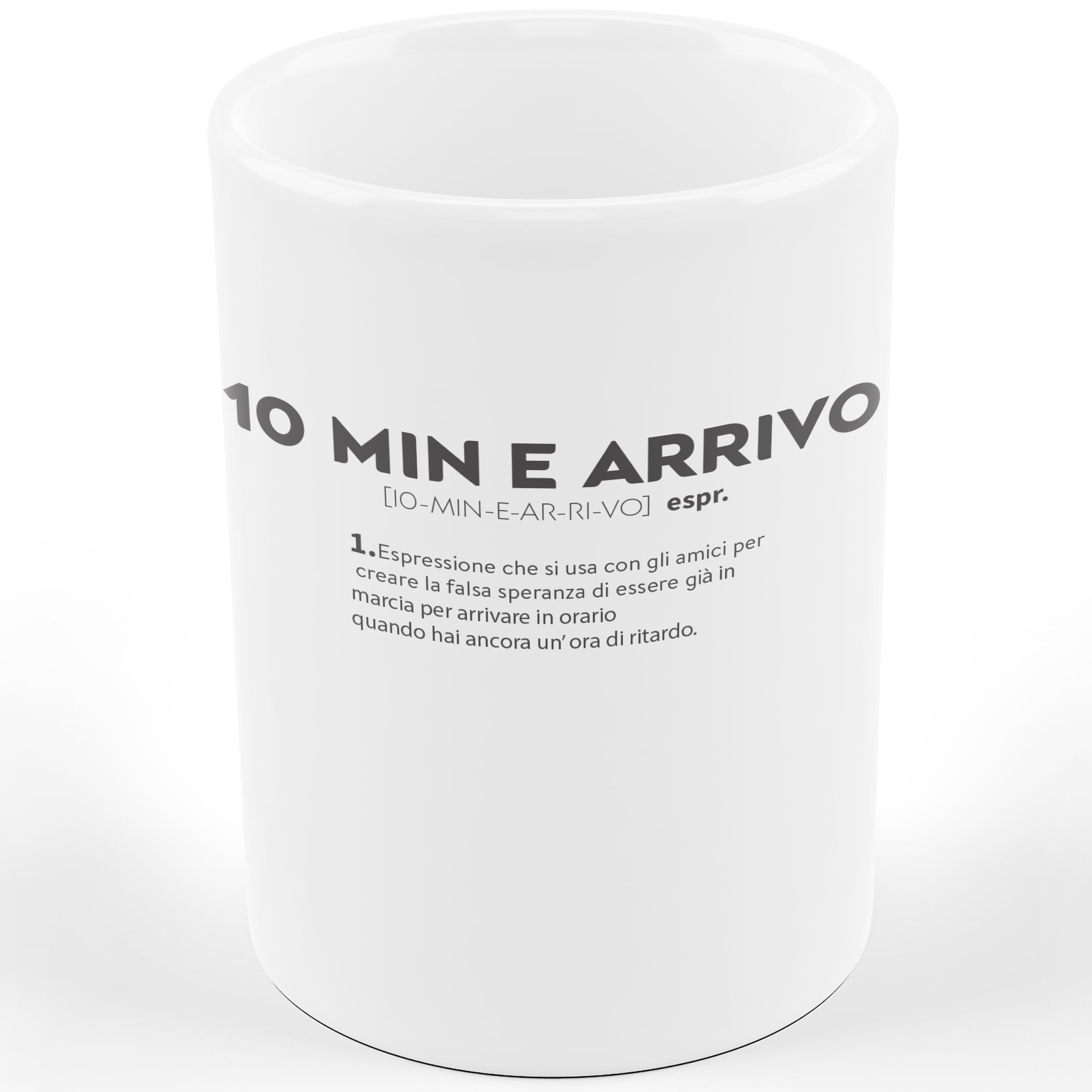 Tazza Mug '10 MIN E ARRIVO' - Regalo Divertente