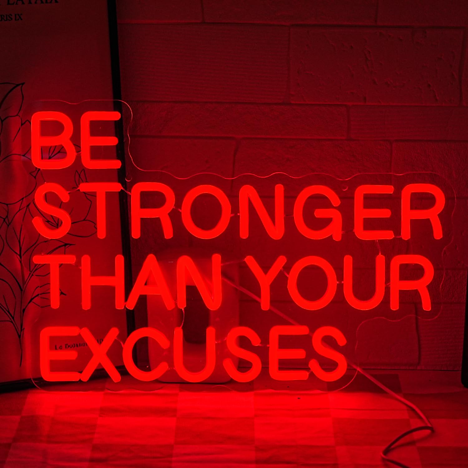 Insegna Neon LED "Be Stronger Than Your Excuses" Rossa